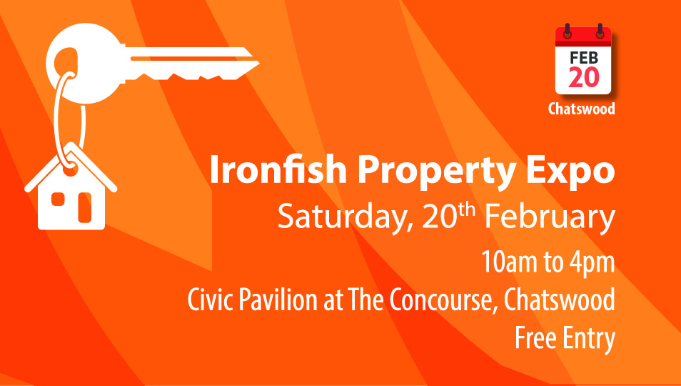 Ironfish Property Expo Saturday, 20th February Chatswood Ironfish