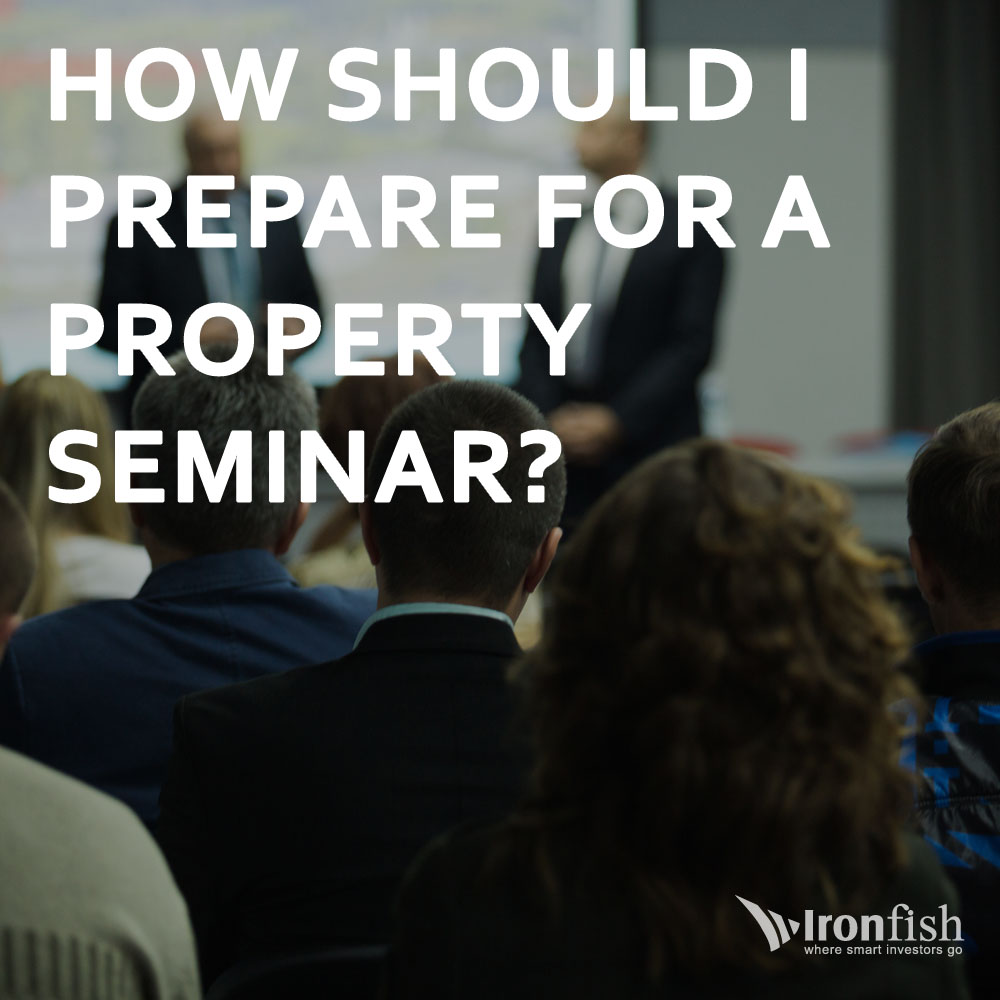 How Should I Prepare For A Property Seminar? Ironfish